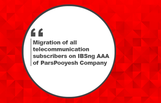 Migration of all telecommunication subscribers on IBSng AAA