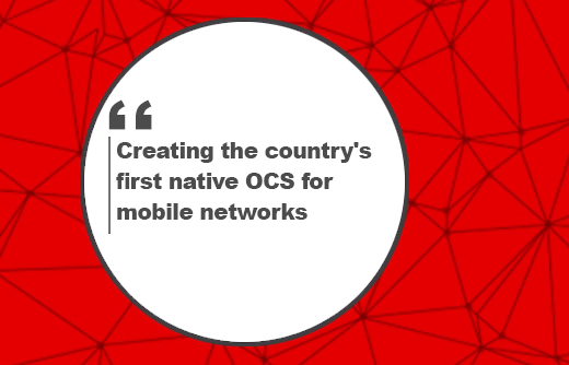 Creating the country's first native OCS for mobile networks